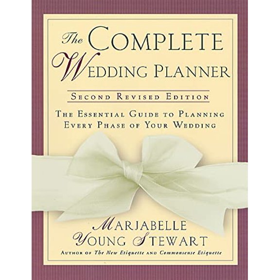 Pre-Owned The Complete Wedding Planner: 2nd Revised Edition, The Essential Guide to Planning Every Phase of Your Wedding (Paperback) 0312277113 9780312277116