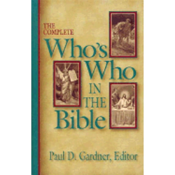 Pre-Owned The Complete Who's Who in the Bible (Hardcover 9780310211228) by Gardner