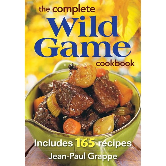 The Complete Wild Game Cookbook (Paperback)
