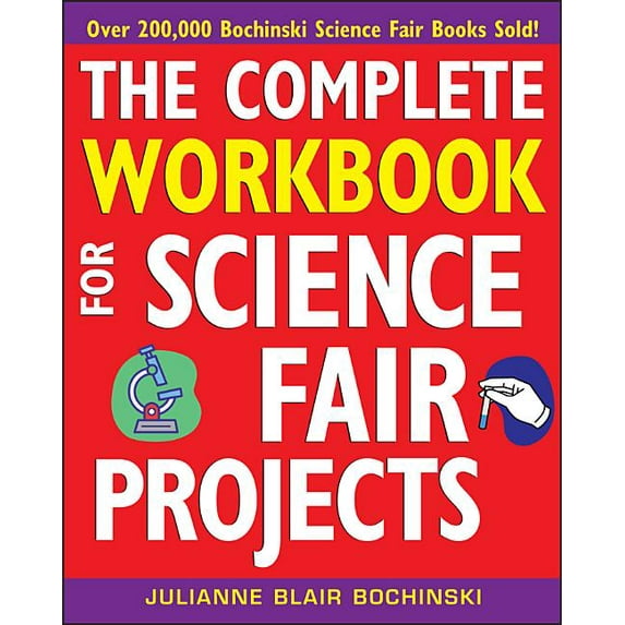 The Complete Workbook for Science Fair Projects, (Paperback)