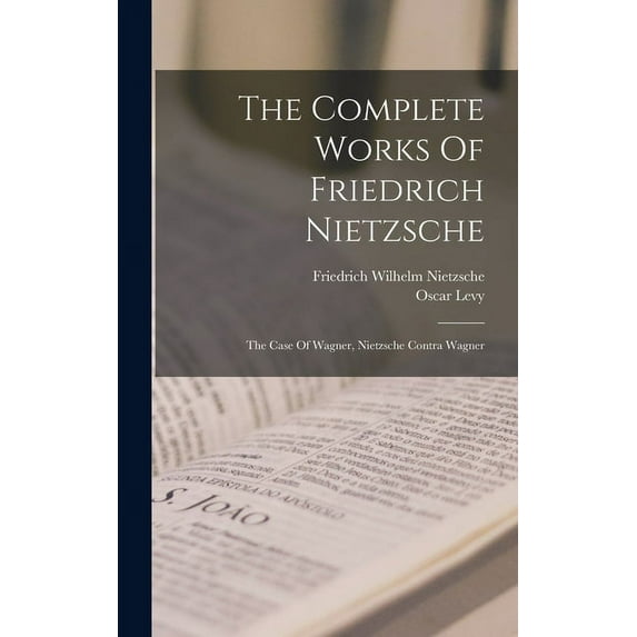 The Complete Works Of Friedrich Nietzsche (Hardcover)