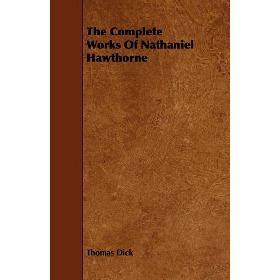 The Complete Works Of Nathaniel Hawthorne, (Paperback)