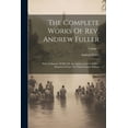 thumbnail image 1 of The Complete Works Of Rev. Andrew Fuller (Paperback), 1 of 1