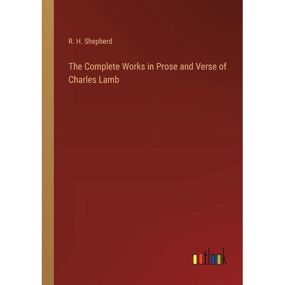 The Complete Works in Prose and Verse of Charles Lamb (Paperback)
