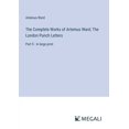 thumbnail image 1 of The Complete Works of Artemus Ward; The London Punch Letters: Part 5 - in large print, (Paperback), 1 of 1