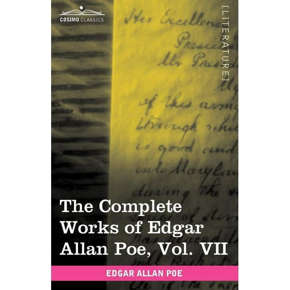 The Complete Works of Edgar Allan Poe, Vol. VII (in Ten Volumes): Criticisms, (Paperback)