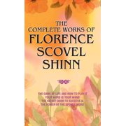 The Complete Works of Florence Scovel Shinn, Hardcover