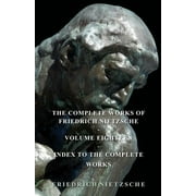 The Complete Works of Friedrich Nietzsche - Volume Eighteen - Index to the Complete Works, Paperback
