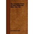 thumbnail image 1 of The Complete Works of James Whitcomb Riley - Vol. VIII. (Paperback), 1 of 1