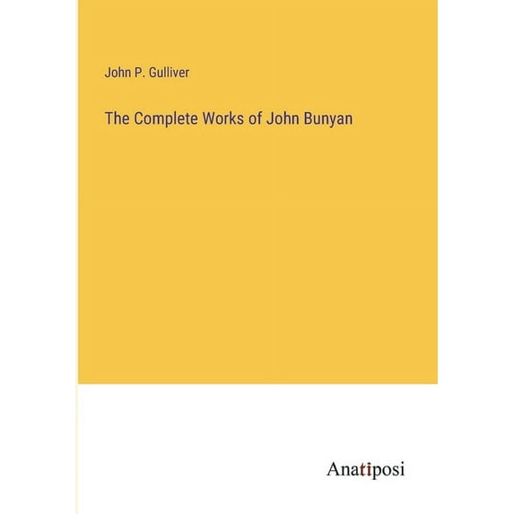 The Complete Works of John Bunyan, (Paperback)