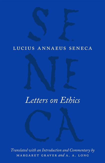 The Complete Works of Lucius Annaeus Seneca: Letters on Ethics : To Lucilius (Hardcover) - image 1 of 1