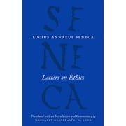 The Complete Works of Lucius Annaeus Seneca Letters on Ethics To Lucilius Paperback