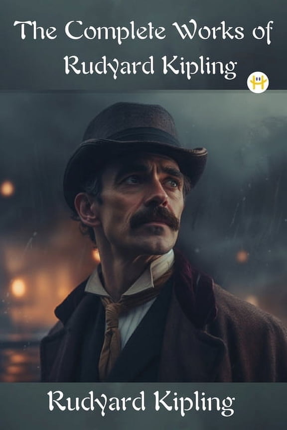 The Complete Works of Rudyard Kipling, (Paperback)