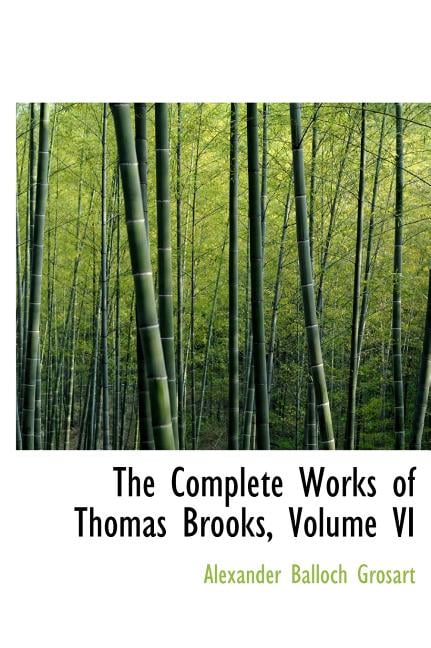 The Complete Works of Thomas Brooks, Volume VI (Hardcover)