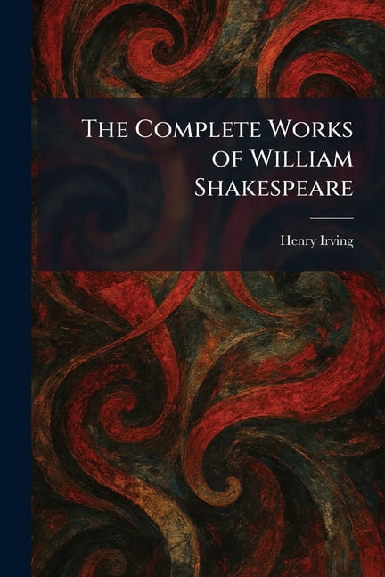 The Complete Works of William Shakespeare, (Paperback)