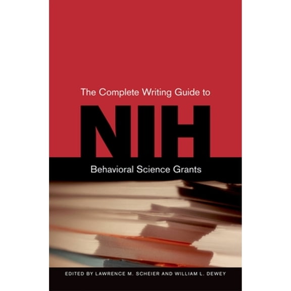 Pre-Owned The Complete Writing Guide to Nih Behavioral Science Grants (Hardcover) 0195320271 9780195320275