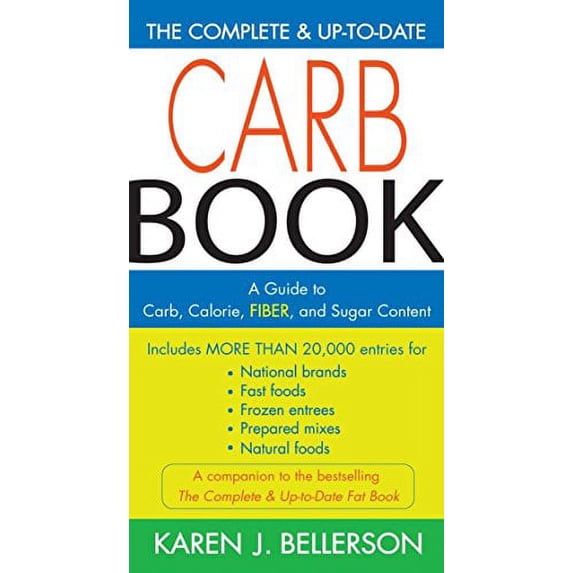 Pre-Owned The Complete & Up-To-Date Carb Book: A Guide to Carb, Calorie, Fiber, and Sugar Content (Paperback) 158333243X 9781583332436