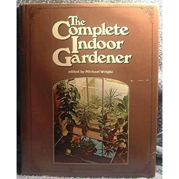 Pre-Owned The Complete Indoor Gardener (Hardcover) 0394495942 9780394495941
