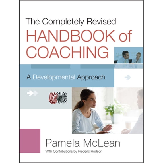Pre-Owned The Completely Revised Handbook of Coaching: A Developmental Approach (Hardcover) 047090674X 9780470906743