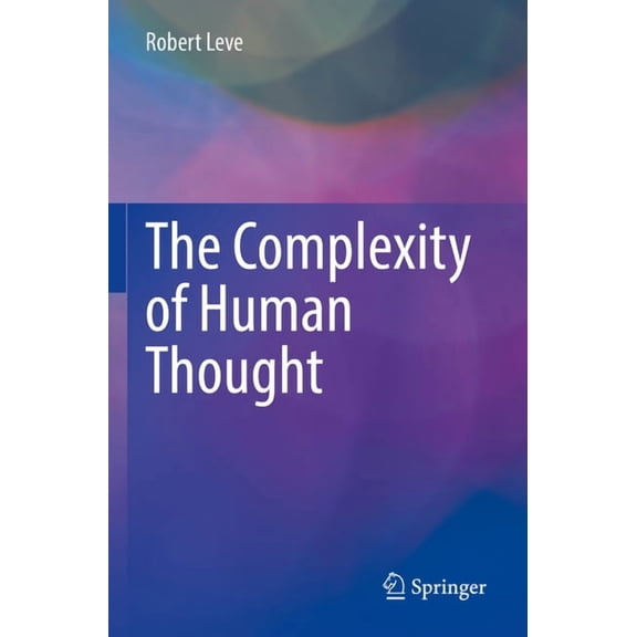 The Complexity of Human Thought, (Paperback)