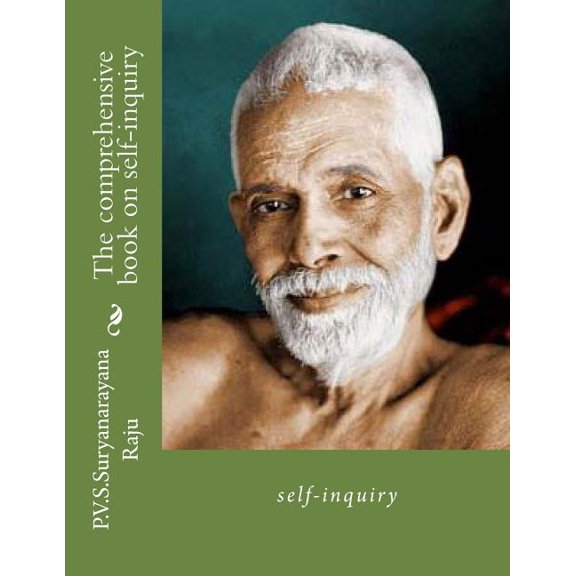 The Comprehensive Book on Self-Inquiry. : Self-Inquiry