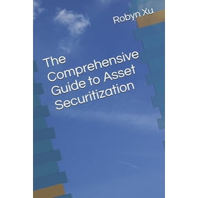 The Comprehensive Guide to Asset Securitization, (Paperback)