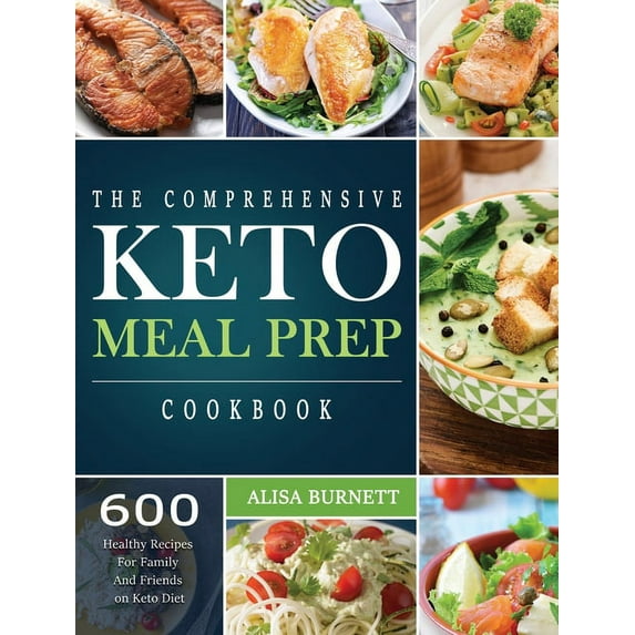 The Comprehensive Keto Meal Prep Cookbook (Hardcover)