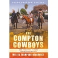 thumbnail image 1 of The Compton Cowboys: Young Readers' Edition: And the Fight to Save Their Horse Ranch, (Paperback), 1 of 1