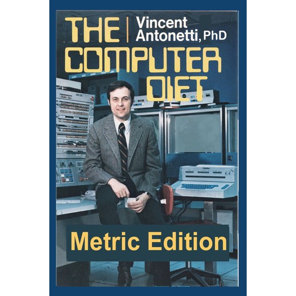 The Computer Diet - Metric Edition (Paperback)