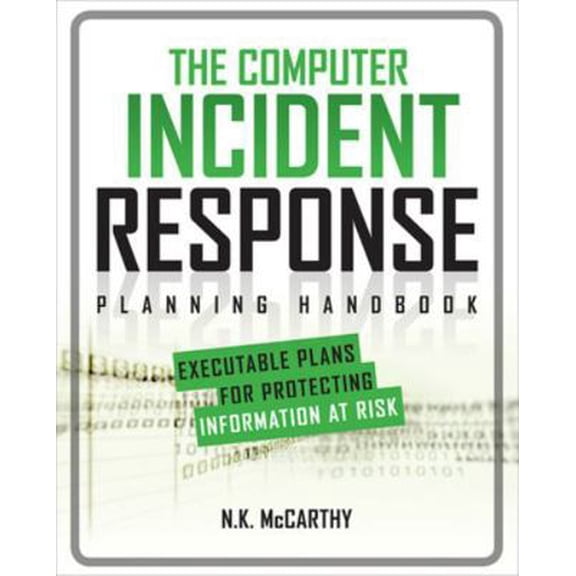 Pre-Owned The Computer Incident Response Planning Handbook: Executable Plans for Protecting Information at Risk (Paperback) 007179039X 9780071790390