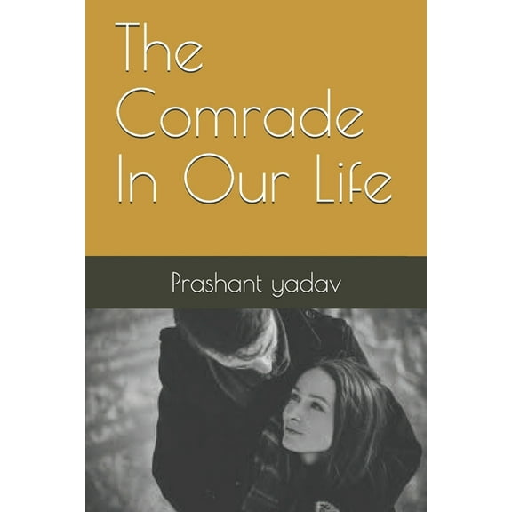 The Comrade In Our Life (Paperback)