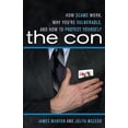 thumbnail image 1 of Pre-Owned Con: How Scams Work Why Youre Vpb: How Scams Work, Why You're Vulnerable, and How to Protect Yourself (Paperback) 1442207329 9781442207325, 1 of 1