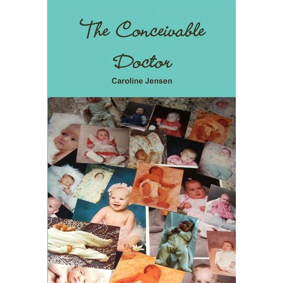 The Conceivable Doctor, (Paperback)