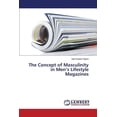 thumbnail image 1 of The Concept of Masculinity in Men's Lifestyle Magazines, (Paperback), 1 of 1