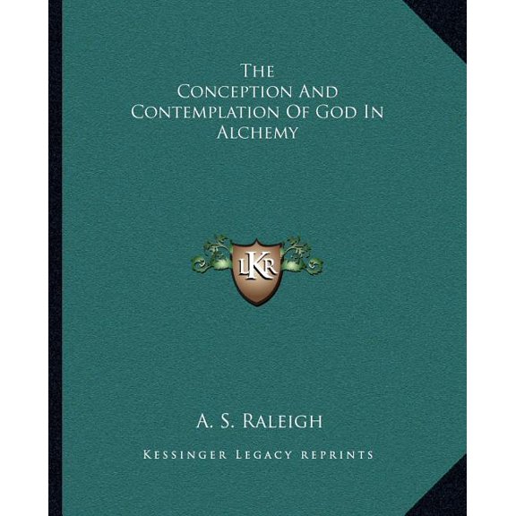 The Conception And Contemplation Of God In Alchemy (Paperback)