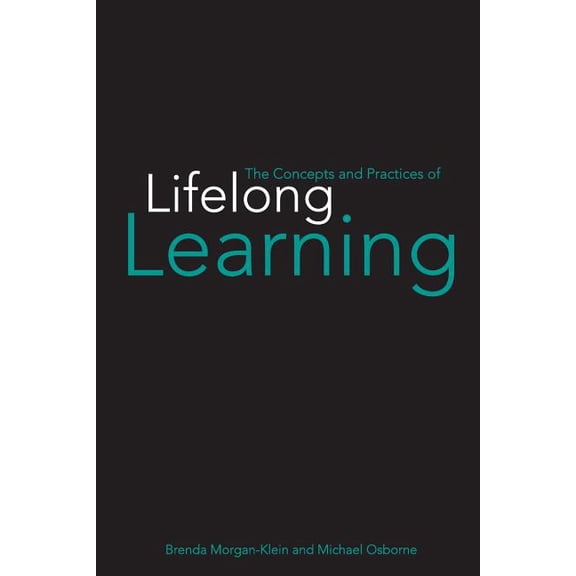 The Concepts and Practices of Lifelong Learning, (Paperback)