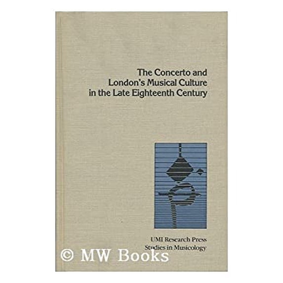 Pre-Owned The Concerto and London's Musical Culture in the Late Eighteenth Century 9780835714419 /