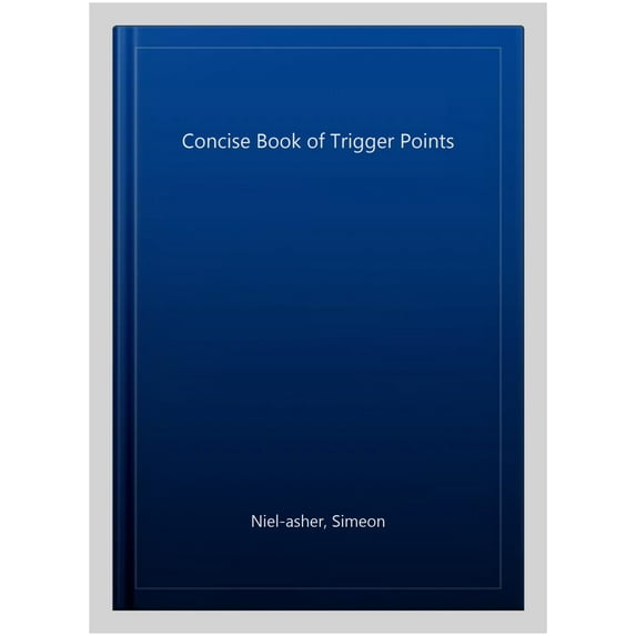 The Concise Book of Trigger Points