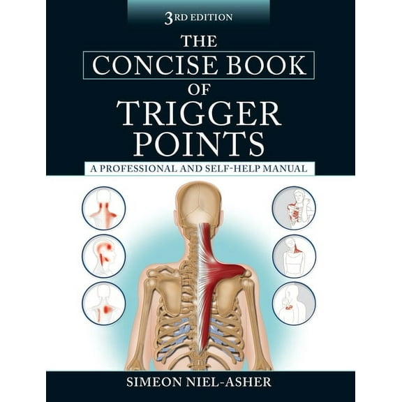 The Concise Book of Trigger Points, Third Edition: A Professional and Self-Help Manual, (Paperback)