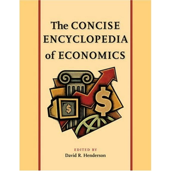 Pre-Owned The Concise Encyclopedia of Economics (Paperback) 086597666X 9780865976665