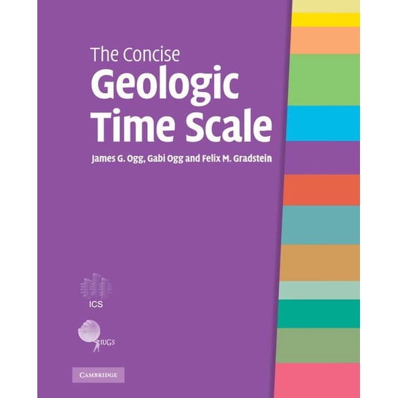 The Concise Geologic Time Scale, (Hardcover)