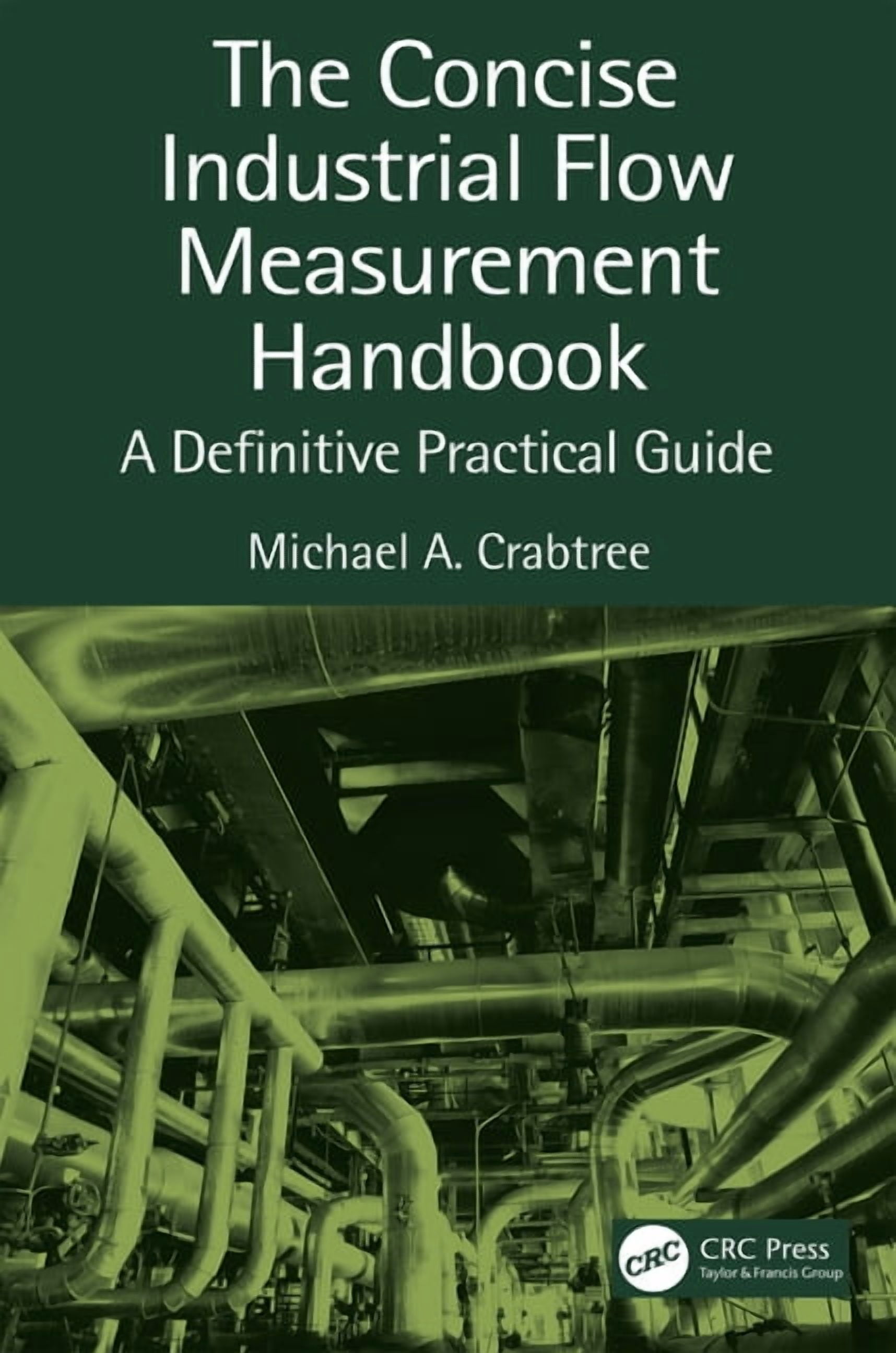 The Concise Industrial Flow Measurement Handbook: A Definitive ...