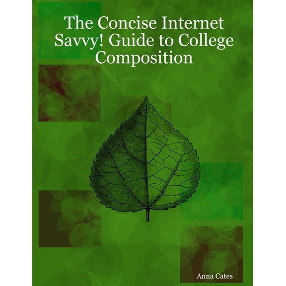 The Concise Internet Savvy! Guide to College Composition, (Paperback)
