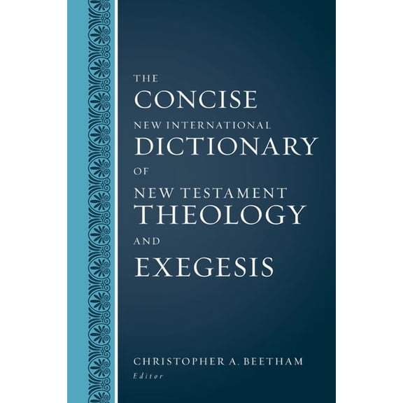 The Concise New International Dictionary of New Testament Theology and Exegesis, (Hardcover)