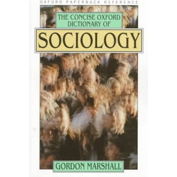 Pre-Owned The Concise Oxford Dictionary of Sociology (Oxford Quick Reference)