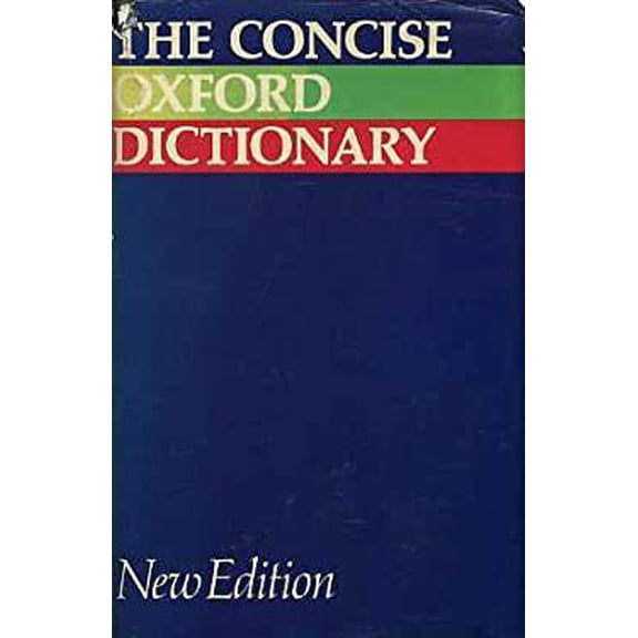 Pre-Owned The Concise Oxford dictionary of current English: Based on the Oxford English dictionary and its supplements (Hardcover) 0198611218 9780198611219