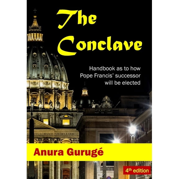 The Conclave: Handbook as to how Pope Francis' successor will be elected, (Paperback)