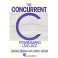 thumbnail image 1 of Pre-Owned The Concurrent C Programming Language, 9780929306001, 0929306007, Paperback, 1 edition, 1 of 1