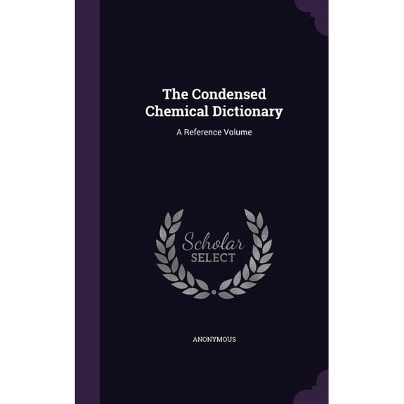 The Condensed Chemical Dictionary (Hardcover)