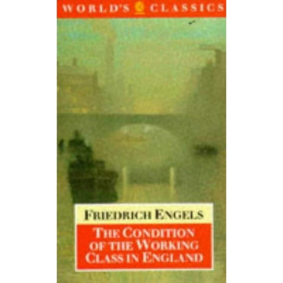 Pre-Owned The Condition of the Working Class in England (Paperback) 0192829556 9780192829559